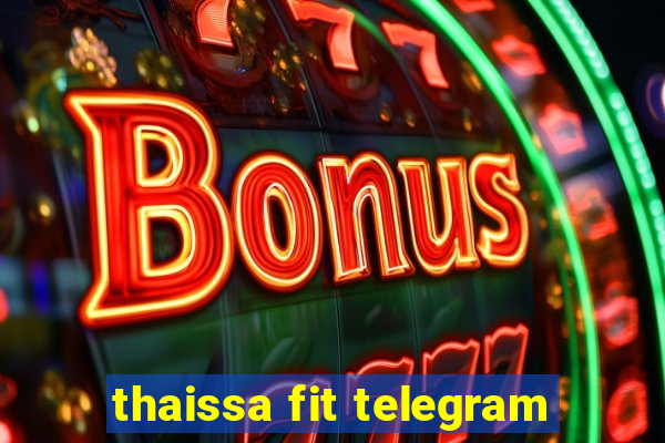 thaissa fit telegram
